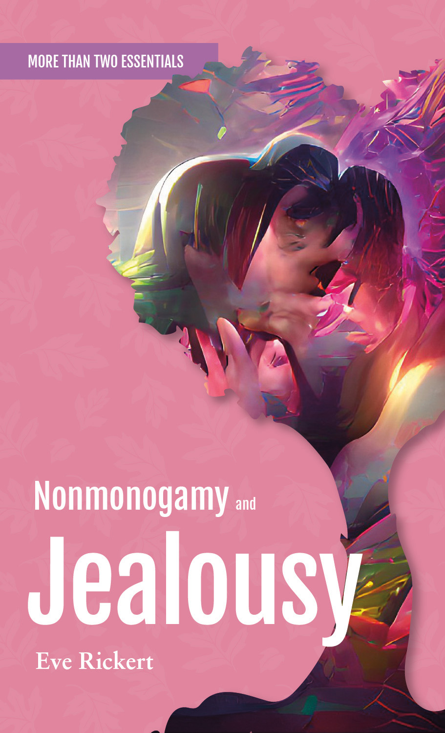 Cover of the book Nonmonogamy and Jealousy by Eve Rickert